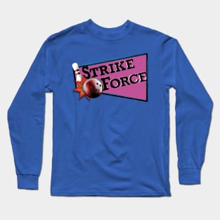 Strike Force - Bowling - 80's Retro Logo Long Sleeve T-Shirt